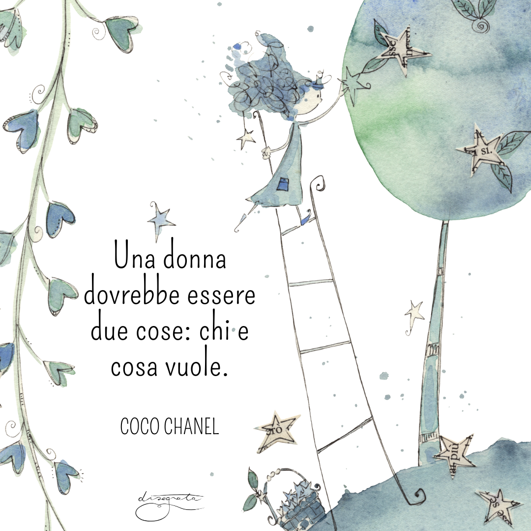 Una donna dovrebbe essere due cose: chi e cosa vuole.
(Coco Chanel)